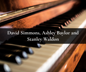David Simmons, Ashley Baylor and Stanley Waldon